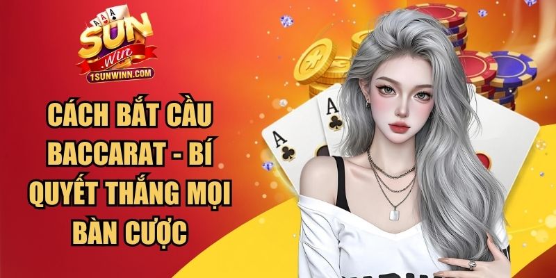 Cách Bắt Cầu Baccarat
