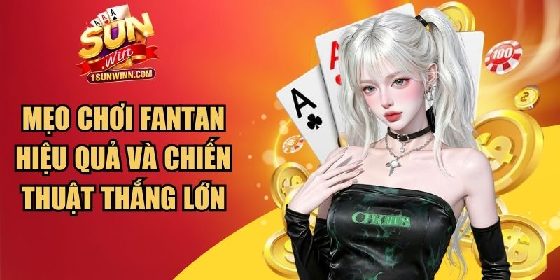 Mẹo Chơi Fantan