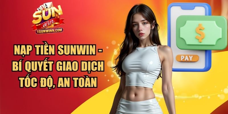 Nạp Tiền SUNWIN