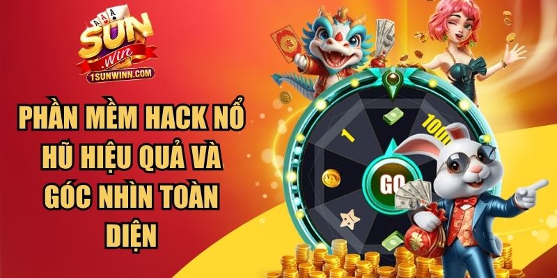 Phần Mềm Hack Nổ Hũ Hiệu Quả